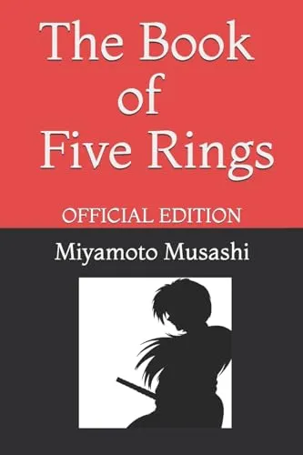 The Book of Five Rings by Miyamoto Musashi: Official Edition