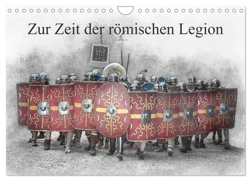 Alain Gaymard | Wandkalender 2026: Zur Zeit der römischen Legion - Entdecken Sie die faszinierende Zeit der Römer mit diesem hochwertigen Wandkalender. 14 beeindruckende Fotografien und spannende Einblicke in die Geschichte machen ihn zum idealen Begleiter für Ihr Zuhause.