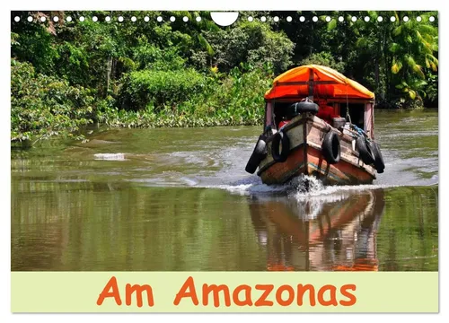CALVENDO Wandkalender Am Amazonas 2026 - Wandkalender im DIN A4 Format mit 12 atemberaubenden Bildern des Amazonas. FSC-zertifiziert und umweltfreundlich produziert in Deutschland für eine nachhaltige Wahl.