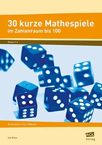 Kurze Mathespiele: Rechenspaß für die Grundschule - Fachbuch mit 30 kurzen Mathespielen für 1. bis 4. Klasse, ideal für schnellen Rechenspaß in nur 5 bis 10 Minuten.