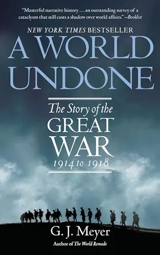 A World Undone: Die Geschichte des Ersten Weltkriegs - Belletristik über den Ersten Weltkrieg, basierend auf umfassender Recherche und mit packenden Einblicken in die Ursachen und Folgen der globalen Konflikte.