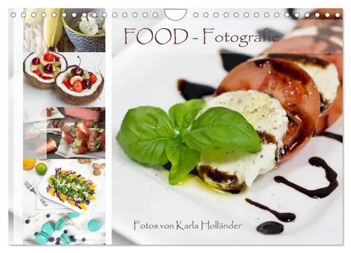 Karla Holländer | Food-Fotografie (Wandkalender 2026 DIN A4 quer), CALVENDO...