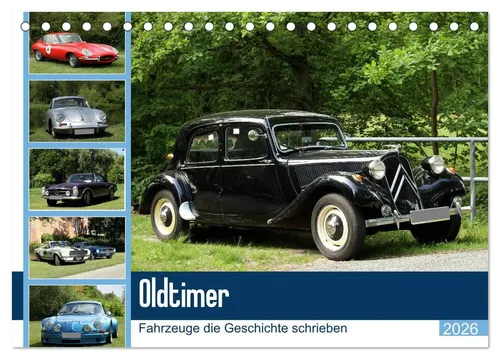 Oldtimer - Fahrzeuge die Geschichte schrieben (Tischkalender 2026 DIN A5) - Inspirierender Tischkalender mit 14 Seiten atemberaubender Fotografien historischer Fahrzeuge. Perfekt für Oldtimer-Liebhaber und als stilvolle Dekoration.