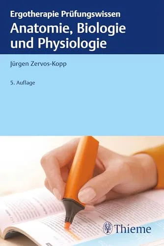 Anatomie, Biologie und Physiologie: Ergotherapie Prüfungswissen - Medizin: Umfassendes Prüfungswissen für angehende Ergotherapeuten, ideal zur Vorbereitung auf Prüfungen und zur Vertiefung des Fachwissens.