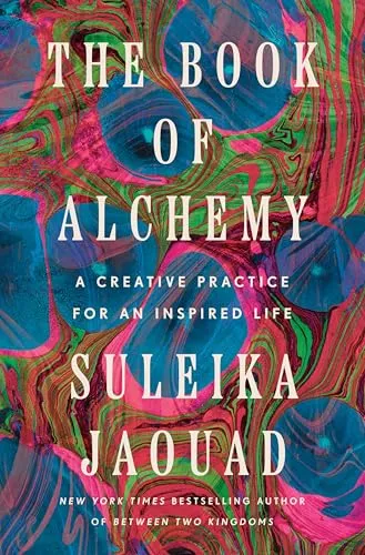 Suleika Jaouad The Book of Alchemy - Gebundene Ausgabe - Buch über kreative Praktiken für ein inspiriertes Leben, ideal für Leser, die sich für Philosophie und Spiritualität interessieren. Erscheinungsdatum: 22.04.2025.