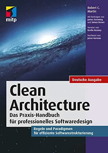 Clean Architecture - Gute Softwarearchitekturen: Praxis-Handbuch für Softwaredesign - Softwareentwicklung: Entdecken Sie effektive Regeln und Paradigmen für eine effiziente Softwarestrukturierung.
