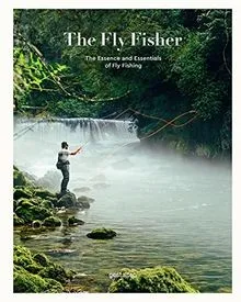 Produktbild The Fly Fisher: The Essence and Essentials of Fly Fishin... | Buch | Zustand gut