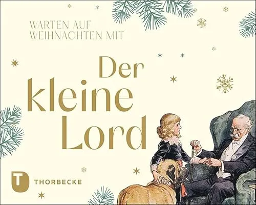 Der kleine Lord Adventskalender - Erleben Sie die Vorfreude auf Weihnachten mit dem Adventskalender 