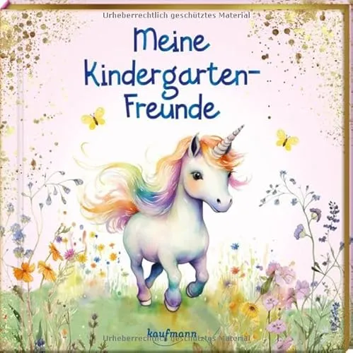 Meine Kindergarten-Freunde: Einhorn - Freundebuch mit Metallic-Farbschnitt - Alben für Kindergarten und Kita, ideal für die kreative Gestaltung von Freundschaften bei Mädchen und Jungen.