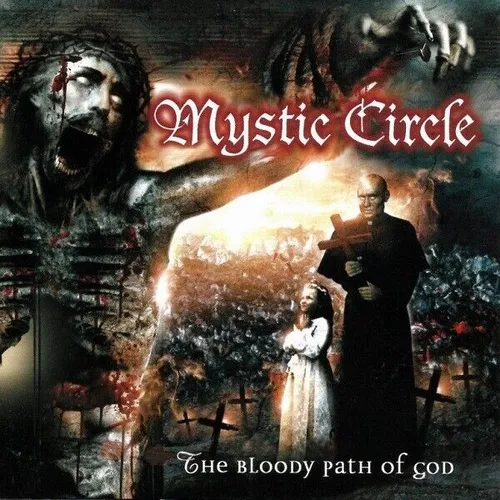 MYSTIC CIRCLE - The Bloody Path Of God CD