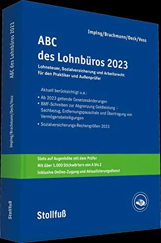 ABC des Lohnbüros 2023: Lohn- und Gehaltsabrechnung 2023 von A-Z. Lohnsteuer. Sozialversicherung. Mit Beiträgen zum Arbeitsrecht (Stollfuss-Ratgeber)