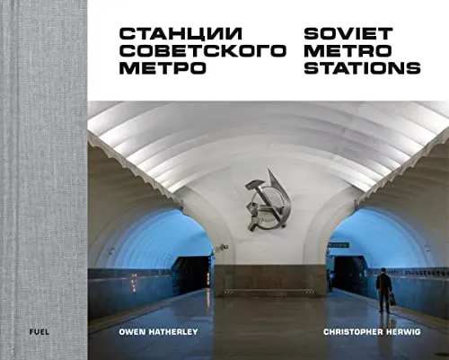 Soviet Metro Stations: Ein fotografischer Streifzug durch die U-Bahn-Architektur der ehemaligen UdSSR - Belletristik über die beeindruckenden Metro-Stationen der ehemaligen Sowjetunion, von opulentem Marmor bis zu minimalistischem Design.