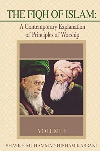 Produktbild The Fiqh of Islam: A Contemporary Explanation of Principles of Worship, Volume 2