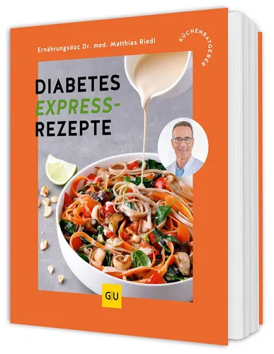 Diabetes Expressrezepte Einfach, schnell und unwiderstehlich – Alltagstauglic...
