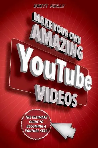 Produktbild Brett Juilly Make Your Own Amazing YouTube Videos (Taschenbuch) (US IMPORT)
