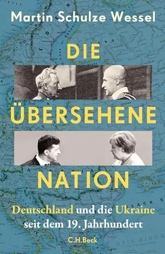 Die übersehene Nation: Schuld und Chance in der deutsch-ukrainischen Geschichte