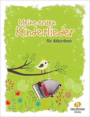 Meine ersten Kinderlieder: 27 Kinderlieder
für den Anfangsunterricht am Akkordeon