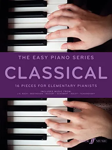 Classical: 16 Pieces for Elementary Pianists (Easy Piano)