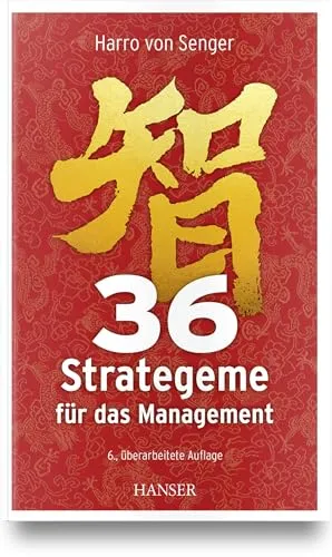 Strategeme für das Management 36 - Praxisnahe Strategien für erfolgreiches Management, ideal für Führungskräfte und Entscheidungsträger im Rechtsbereich.