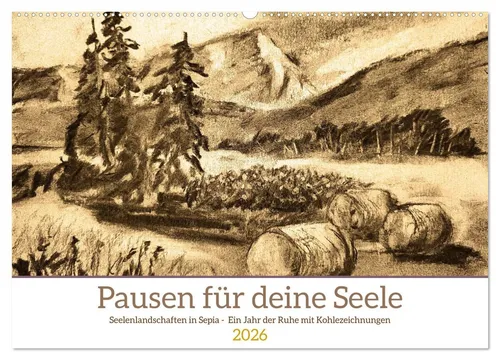 CALVENDO Wandkalender Pausen für deine Seele - Seelenlandschaften in Sepia - Ein Jahr der Ru