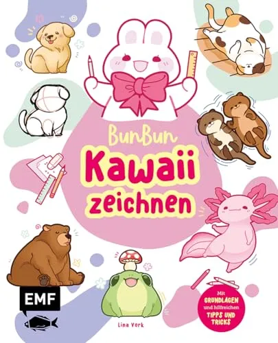 BunBun – Kawaii zeichnen: Niedliche Tierchen mit Grundlagen und hilfreichen Tipps und Tricks | Alle Anleitungen Schritt für Schritt