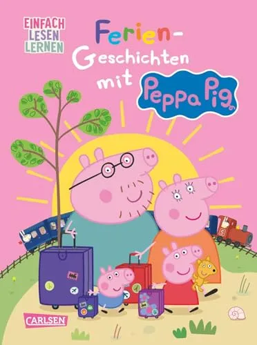 Peppa Wutz: Ferien-Geschichten mit Peppa Pig: Einfach Lesen Lernen | Für Leseanfänger*innen ab 5 Jahren – mit vielen Bildern, Comic-Elementen und Rätseln