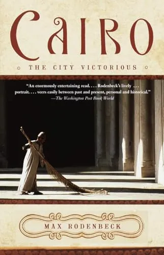 Cairo: The City Victorious (Vintage Departures)
