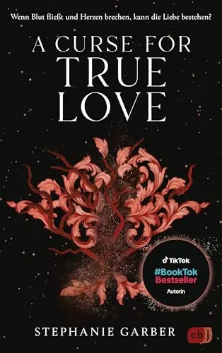 A Curse for True Love: Das fulminante Finale der romantischen Fantasy-Bestsellerserie. TikTok made me buy it. (Die Once-Upon-A-Broken-Heart-Reihe, Band 3)
