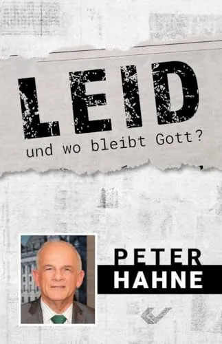 Leid - und wo bleibt Gott? - Ein tiefgehendes Buch über die Frage nach Gott im Angesicht von Leid, das zum Nachdenken anregt und Trost bietet.