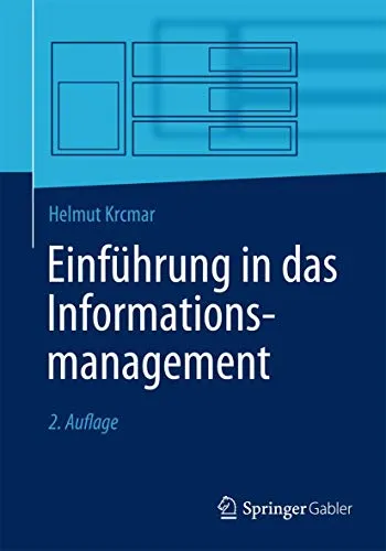 Springer Einführung in das Informationsmanagement von Helmut Krcmar - Fachbuch über Informationsmanagement, bietet praxisnahe Ansätze und Strategien für effektives Datenmanagement in Unternehmen.