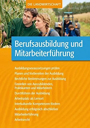 Berufsausbildung und Mitarbeiterführung - Führung & Personalmanagement, praxisnahe Strategien zur effektiven Ausbildung und Motivation von Mitarbeitern.