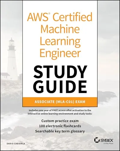 AWS Certified Machine Learning Engineer Study Guide: Associate (MLA-C01) Exam