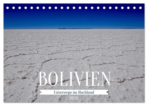 CALVENDO Wandkalender Bolivien - Unterwegs im Hochland 2026 - Tischkalender im A5-Format mit 14 Seiten, Spiralbindung und beeindruckenden Hochlandmotiven. Ideal für jeden Raum, um die Schönheit Boliviens zu genießen.