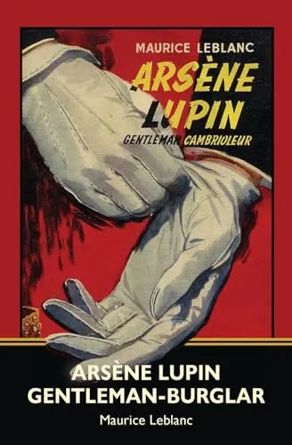 Arsène Lupin, Gentleman-Burglar (Warbler Classics)