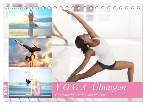 CALVENDO Wandkalender Yoga-Übungen. Geschmeidig werden und bleiben! (Tischkalender 2026 DIN