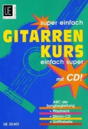 Super einfach - Gitarrenkurs - einfach super: Die erste Gitarrenschule mit CD im Taschenbuchformat mit Grifftabelle. Gitarre. Ausgabe inkl. Play-Along.