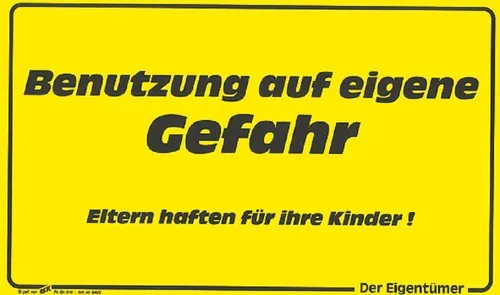 Hinweisschild - Benutzung auf eigene Gefahr - Gr. ca. 25 x 15 cm - 308422