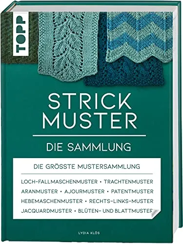 Strickmuster. Die Sammlung.: 500 kreative Muster für Strickliebhaber - Stricken: Entdecken Sie 500 einzigartige Strickmuster, von Ajour- bis Zopfmuster, ideal für kreative Projekte und individuelle Designs.
