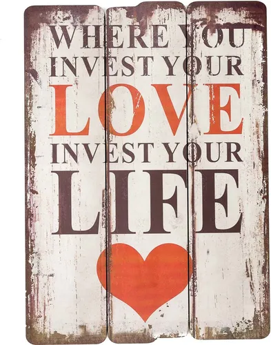 Holzbild Where you invest your love invest your life Holz Bild 70cm