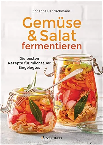 Gemüse und Salat fermentieren - Die besten Rezepte für milchsauer Eingelegtes - Entdecken Sie kreative Rezepte zum Fermentieren von Gemüse und Salat. Ideal für die Selbstversorgung und die Zubereitung gesunder, schmackhafter Speisen.