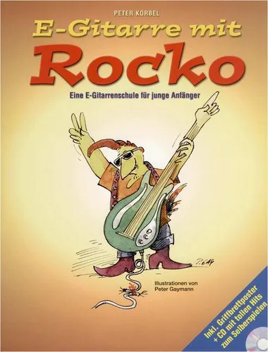 E-Gitarre Mit Rocko: E-Gitarrenschule für junge Anfänger