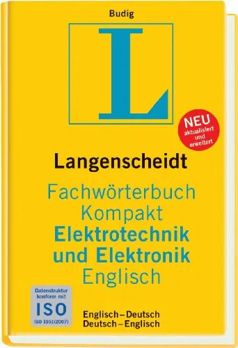 Langenscheidt Fachwörterbuch Kompakt Elektrotechnik und Elektronik Englisch: Englisch - Deutsch / Deutsch - Englisch. 37 000 Fachbegriffe und mehr als 50 000 Übersetzungen