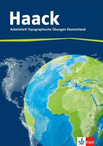 Der Haack Weltatlas. Arbeitsheft Topographische Übungen. Deutschland mit Deutsch