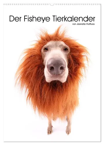 Jeanette Hutfluss | Fisheye Tiere Kalender 2026 - Wandkalender im DIN A2 Format mit 14 Seiten, zeigt Tiere kreativ mit Fisheye-Objektiv. Ideal für Tierliebhaber und Kunstfreunde!