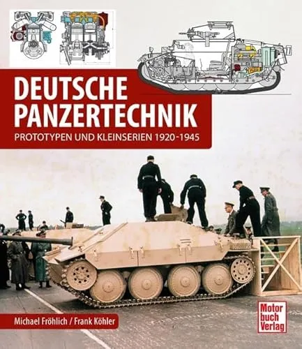Deutsche Panzertechnik: Prototypen und Kleinserien 1925-1945 - Antiquitäten & Sammlerkataloge - Ein umfassender Überblick über historische Panzerprototypen und Kleinserien aus der Zeit 1925-1945 für Sammler und Militärhistoriker.