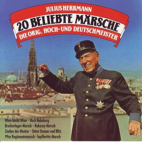 Herrmann,Julius & Hoch-und Deutschmeister,Original 20 Beliebte Märsche (CD)