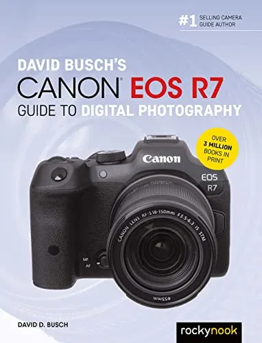 David Busch's Canon Eos R7 Guide to Digital Photography