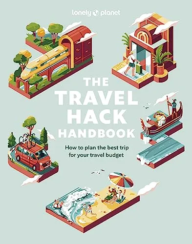 Produktbild Lonely Planet The Travel Hack Handbook: Plan a Big Adventure that Costs Less | Expert Advice & Hacks | Tips for Saving on Transport & Accommodation | Best Value Activities