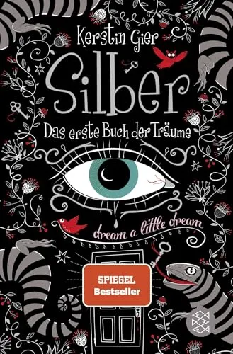 Silber - Das erste Buch der Träume: Roman (Silber-Trilogie, Band 1)