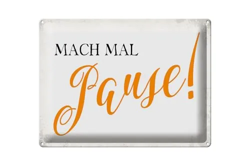 Femer Blechschild Spruch 40x30cm mach mal Pause Retro